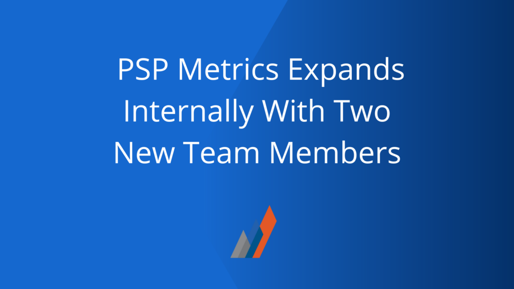 PSP Metrics Expands Internally With Two Team Members